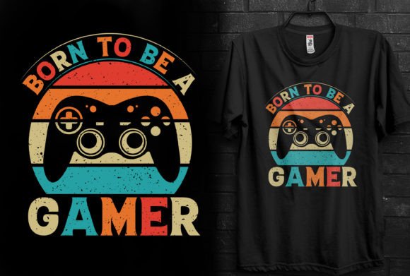 Born to Be a Gamer: More Than Just a T-Shirt Design