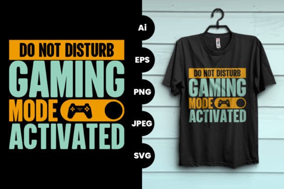 Gaming Mode Activated: More Than Just a Funny T-Shirt Design