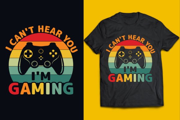 I Can't Hear You Gaming T-Shirt Design: A Creator's Asset