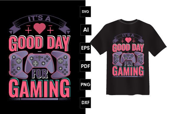 It's a Good Day for Gaming: A Modern T-Shirt Design for Every Fan